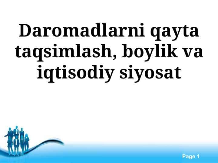 Daromadlarni qayta taqsimlash, boylik va iqtisodiy siyosat 1