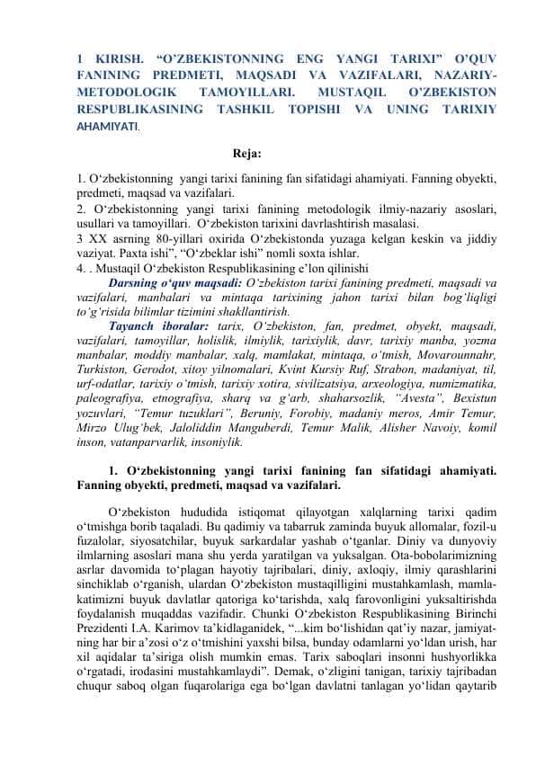 “O’ZBEKISTONNING ENG YANGI TARIXI” O’QUV FANINING PREDMETI, MAQSADI VA VAZIFALARI, NAZARIY-METODOLOGIK TAMOYILLARI. MUSTAQIL O’ZBEKISTON RESPUBLIKASINING TASHKIL TOPISHI VA UNING TARIXIY AHAMIYATI.