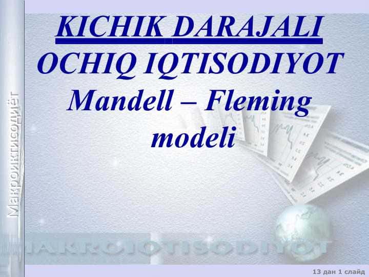 KICHIK DARAJALI OCHIQ IQTISODIYOT Mandell – Fleming modeli 1