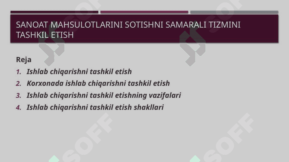 SANOAT MAHSULOTLARINI SOTISHNI SAMARALI TIZMINI TASHKIL ETISH 2