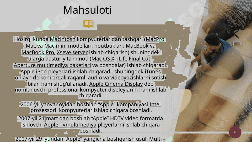Apple kompaniyasi tarixi to'g'risida qisqacha ma’lumotv 6