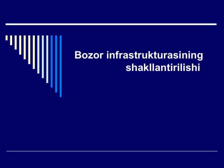 Bozor infrastrukturasining shakllantirilishi 1