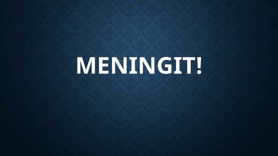 MENINGIT