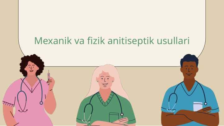 Mexanik va fizik anitiseptik usullari 1