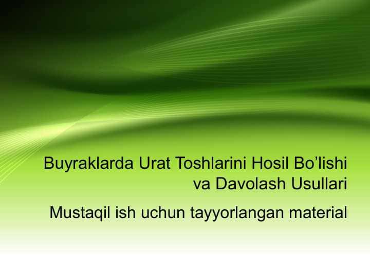 Buyraklarda Urat Toshlarini Hosil Bo’lishi va Davolash Usullari 1