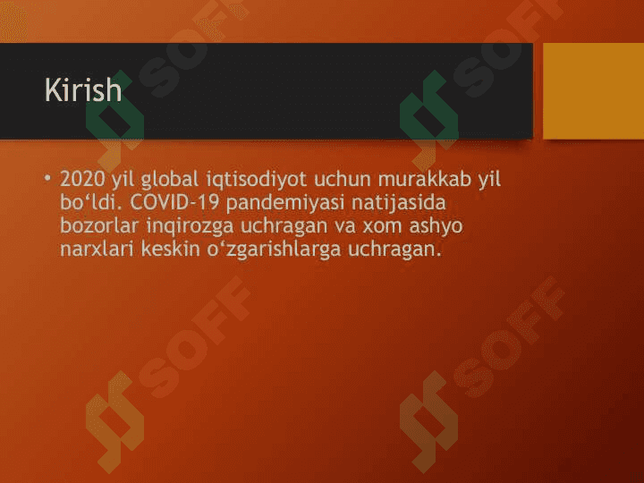 2020 yilgi jahon bozorlarining ahvoli tahlili va xom ashyolar narxining dinamikasi.pptx 3