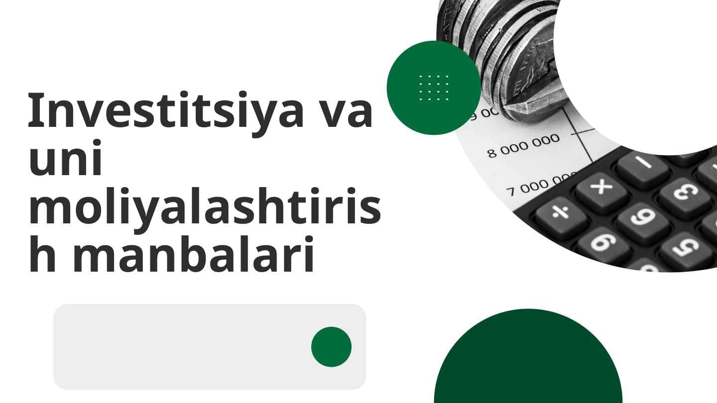 Investitsiya va uni moliyalashtirish manbalari