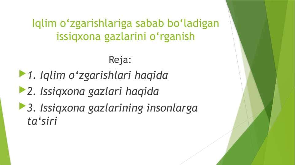 Iqlim o‘zgarishlariga sabab bo‘ladigan issiqxona gazlarini o‘rganishIqlim o‘zgarishlariga sabab bo‘ladigan issiqxona gazlarini o‘rganish