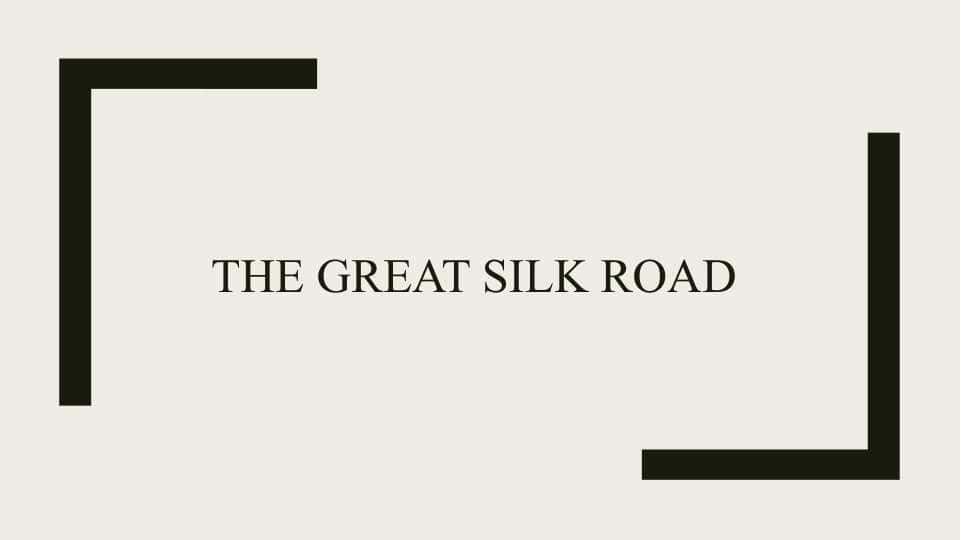 The great silk road
