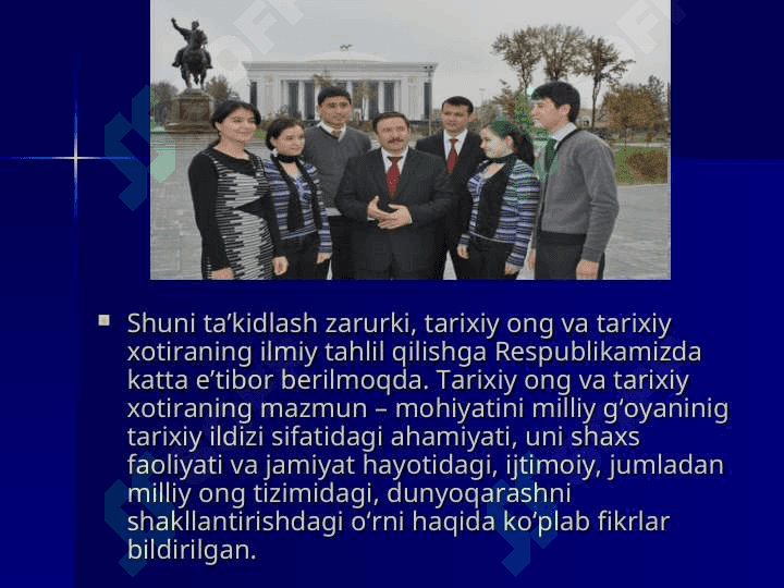 Tarixiy xotira milliy  g`oya rivojlantrishdagi ijtimoiy ma’anaviy omil. 4