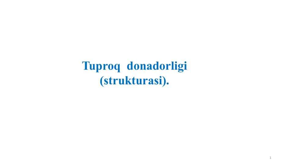 Tuproq  donadorligi (strukturasi).