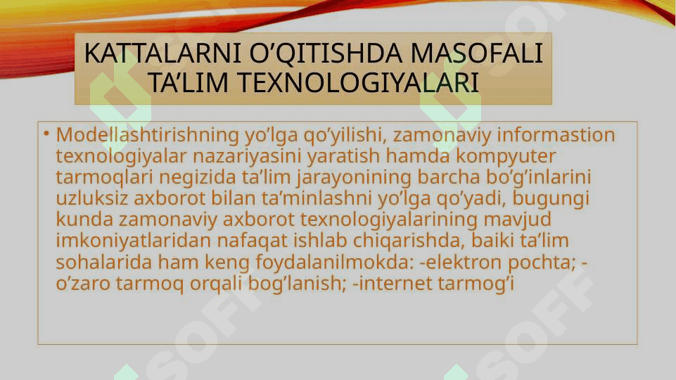 KATTALARNI O’QITISHDA MASOFALI TA’LIM TEXNOLOGIYALARI 2