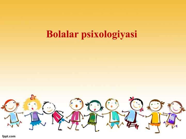 Bolalar psixologiyasi 1