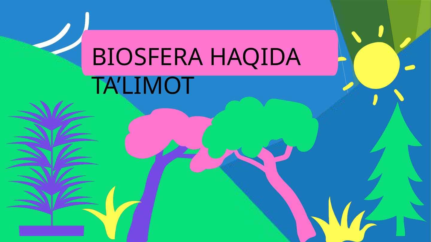 BIOSFERA HAQIDA TA’LIMOT 1