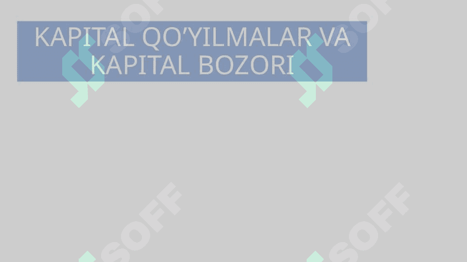 KAPITAL QO’YILMALAR VA KAPITAL BOZORI 2