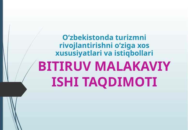 O‘zbekistonda turizmni rivojlantirishni o‘ziga xos xususiyatlari va istiqbollari