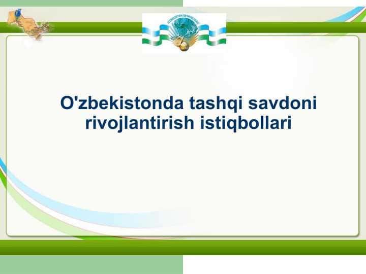 O'zbekistonda tashqi savdoni rivojlantirish istiqbollari