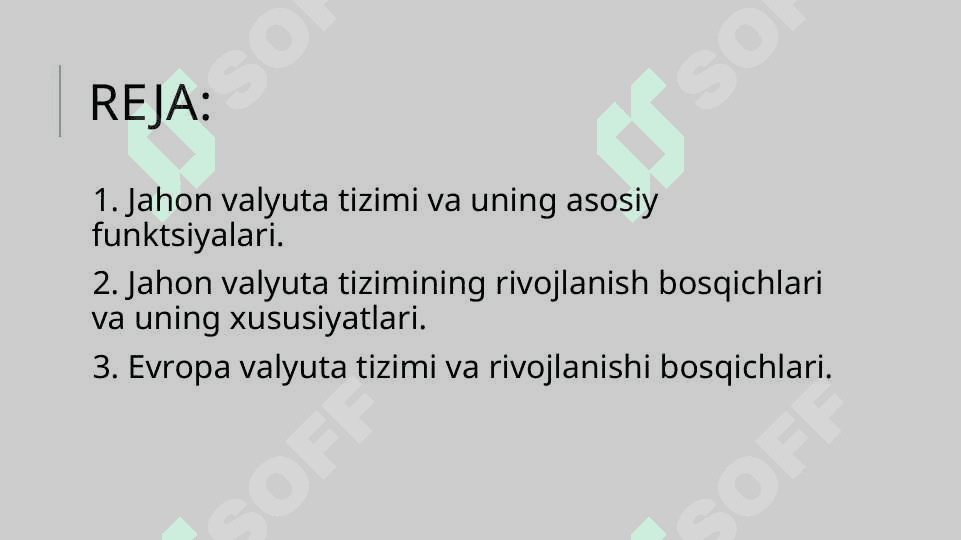 Jahon valyuta tizimi va uning rivojlanishi 2