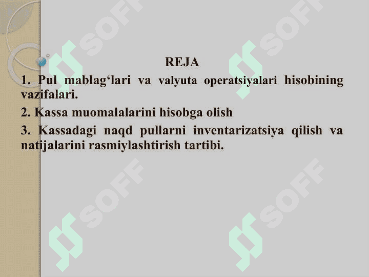 Pul mablag‘lari va valyuta operatsiyalari hisobi. 2