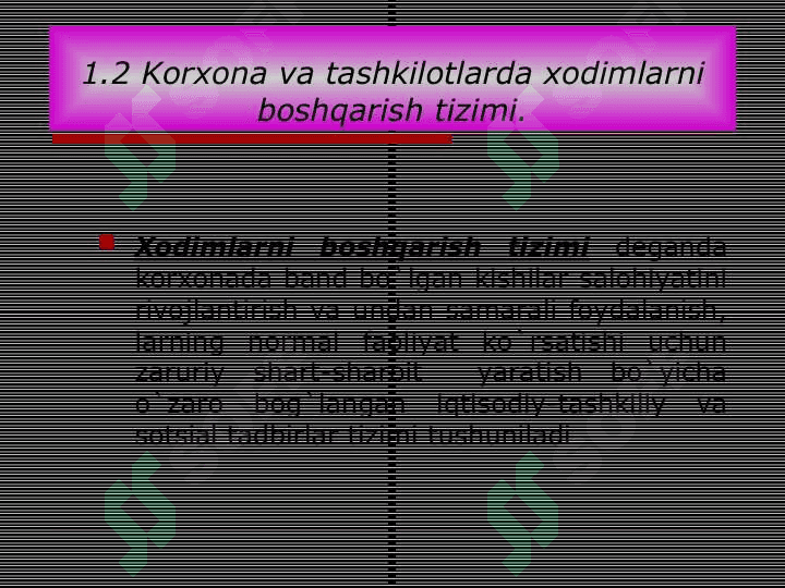 Korxona va tashkilotlarning   mehnat resurslarini boshqarish 6