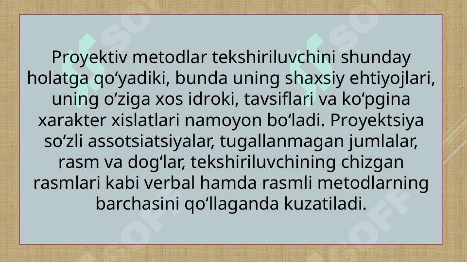Shaxs psixodiagnostikasida proektiv metodikalardan foydalanish 6