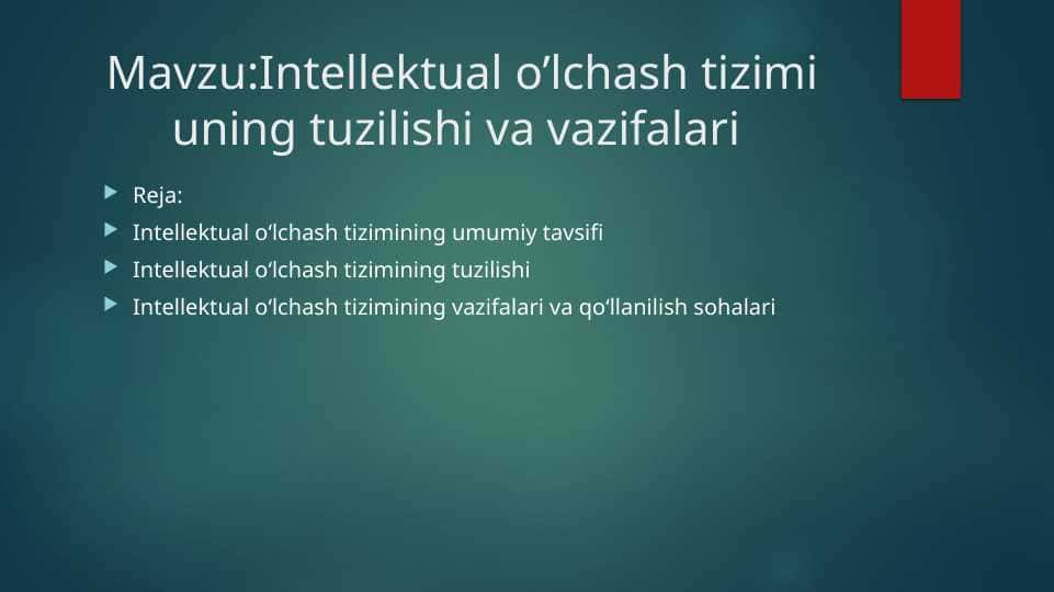 Intellektual o’lchash tizimi uning tuzilishi va vazifalari
