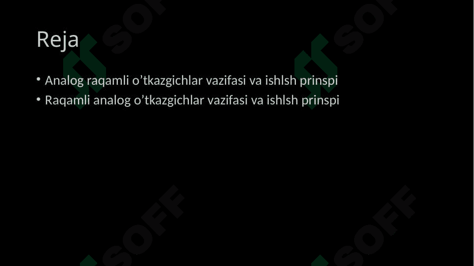 ANALOG RAQAMLI VA RAQAMLI ANALOG O’TKAZGICHLAR 2