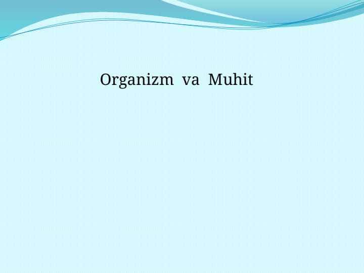 Organizm  va  Muhit