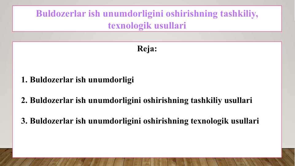 Buldozerlar ish unumdorligini oshirishning tashkiliy, texnologik usullari