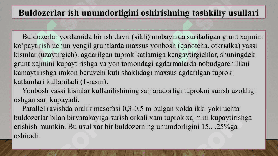 Buldozerlar ish unumdorligini oshirishning tashkiliy, texnologik usullari 4