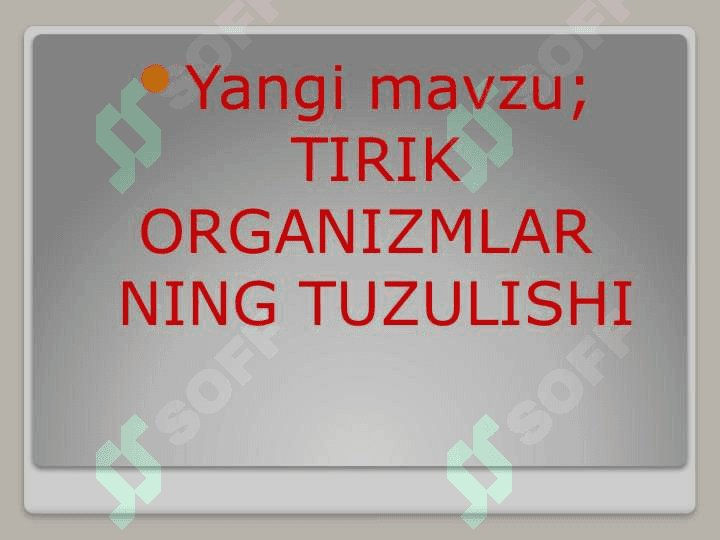 TIRIK ORGANIZMNING TUZILISHI 4