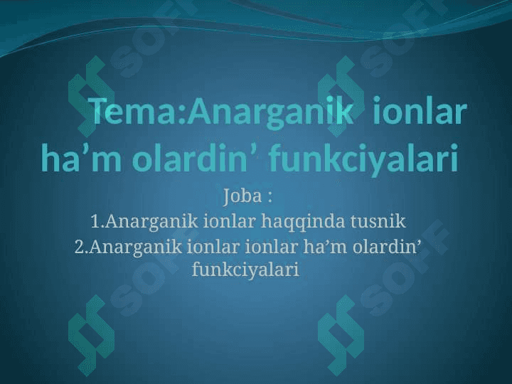 Tema:Anarganik  ionlar ha’m olardin’ funkciyalari 2