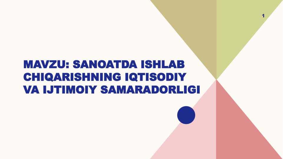 Sanoatda ishlab  chiqarishning iqtisodiy va ijtimoiy samaradorligi 1