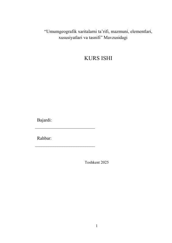 Umumgeografik xaritalarni ta’rifi, mazmuni, elementlari, xususiyatlari va tasnifi