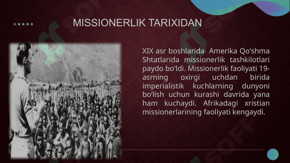 Missionerlik va uning mohiyati. Zamonaviy missionerlik uyushmalari. 2