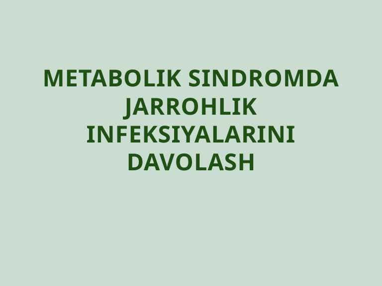 Metabolik sindromda jarrohlik infeksiyalarini davolash. 1