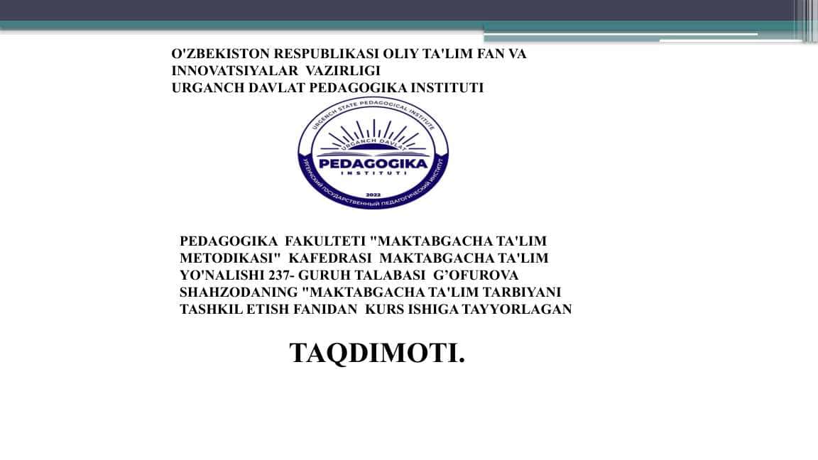 Bir yoshgacha bo'lgan bolalarning rivojlanishi va unga qo'yilgan pedagogik talablar.