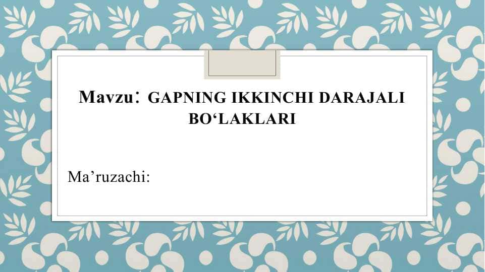 GAPNING IKKINCHI DARAJALI BO‘LAKLARI