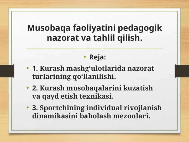 Musobaqa faoliyatini pedagogik nazorat va tahlil qilish.