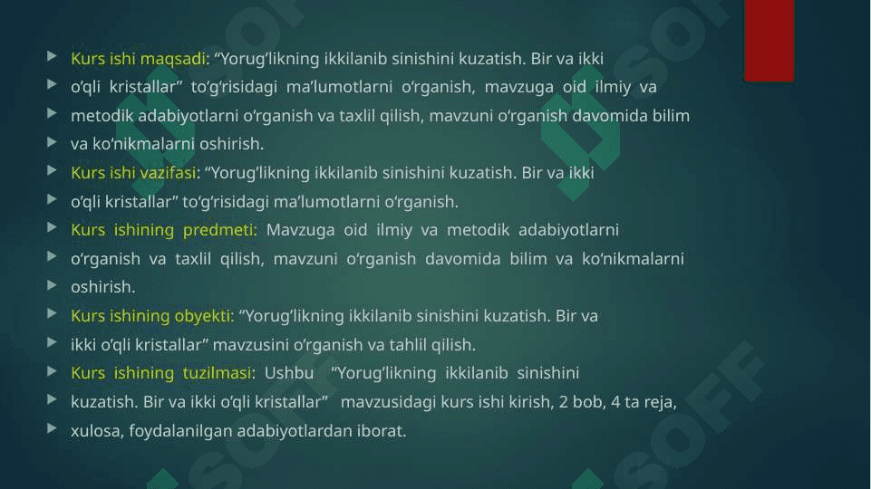 Yorug’likning ikkilanib sinishini kuzatish . Bir va ikki o’qli kristallar 4