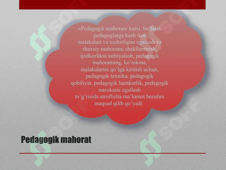 Pedagogik mahorat asoslari va tarkibiy qismlari. Oila tarbiyasi va uning shaxs kamolotiga o‘rni 3