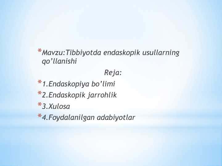 Tibbiyotda endaskopik usullarning qo’llanishi