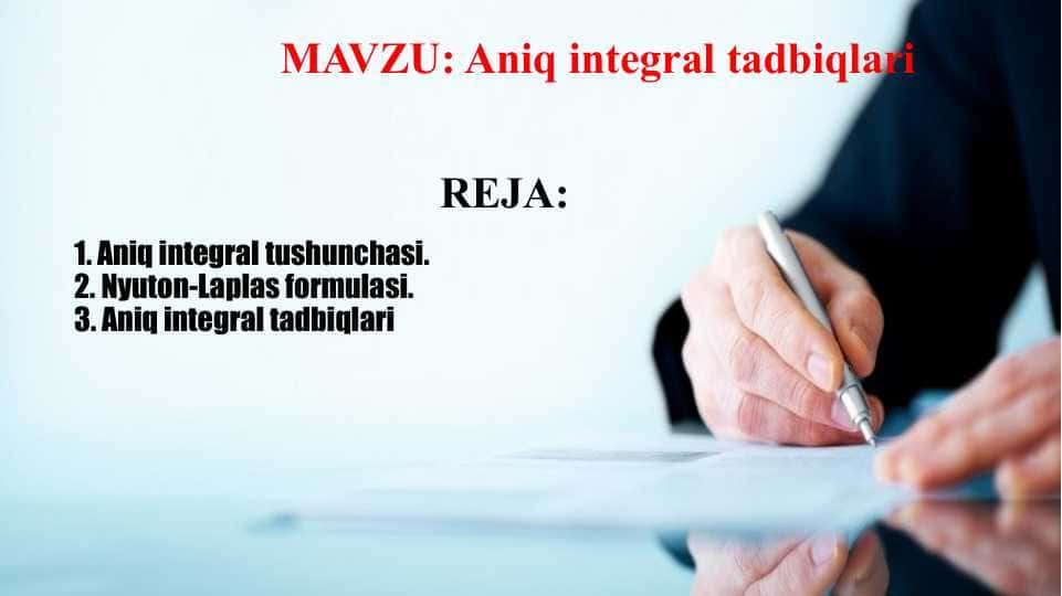 MAVZU: Aniq integral tadbiqlari 1