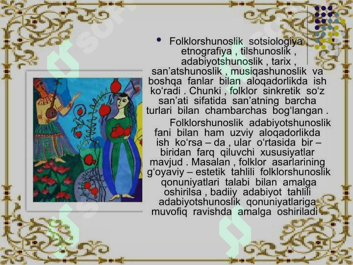 Qadimgi davr o`zbek folklorlari etnomadaniyat tarixida muhim manba 6
