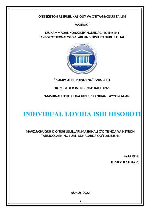 CHUQUR O'QITISH USULLARI.MASHINALI O'QITISHDA VA NEYRON TARMOQLARNING TURLI SOHALARDA QOʻLLANILISHI. 1