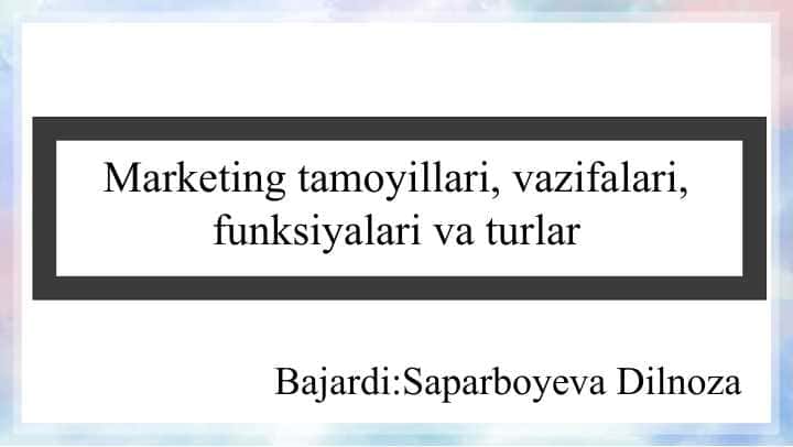 Marketing tamoyillari  vazifalari  funksiyalari va turlar slayd