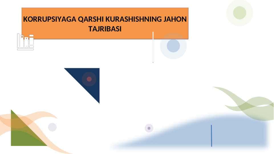 KORRUPSIYAGA QARSHI KURASHISHNING JAHON TAJRIBASI