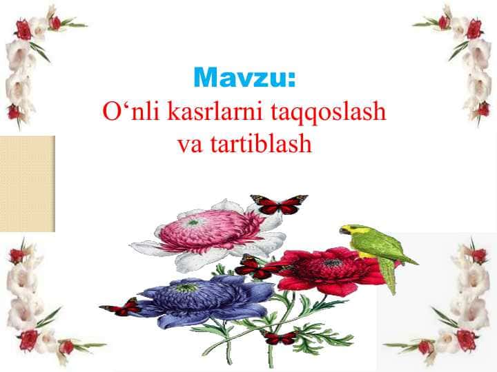 O‘nli kasrlarni taqqoslash va tartiblash 1