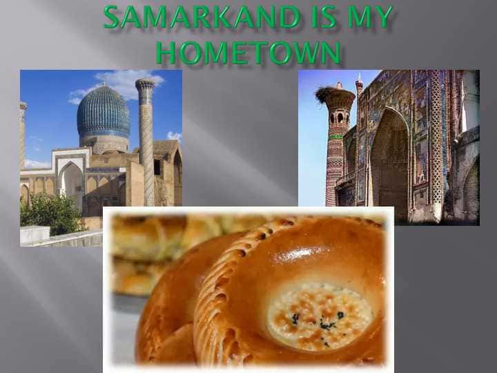 Samarkand is my hometown