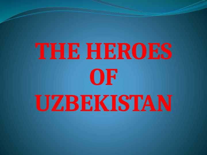 the heroes of uzbekistan 1